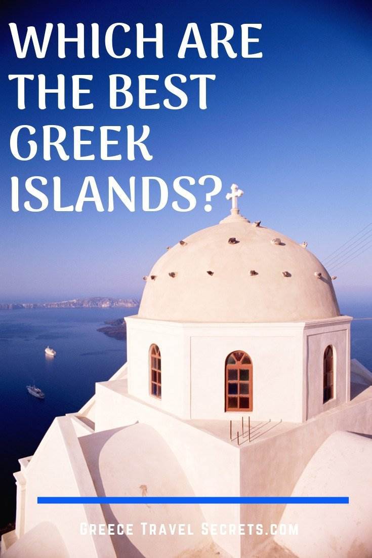 Which are the best greek islands? favourite places in greece